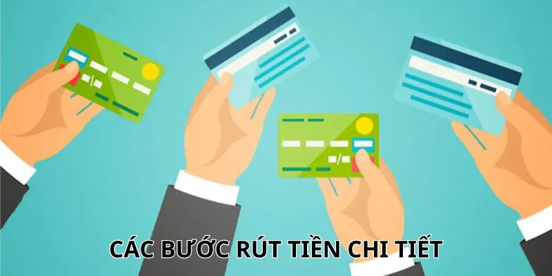 Các bước rút tiền chi tiết