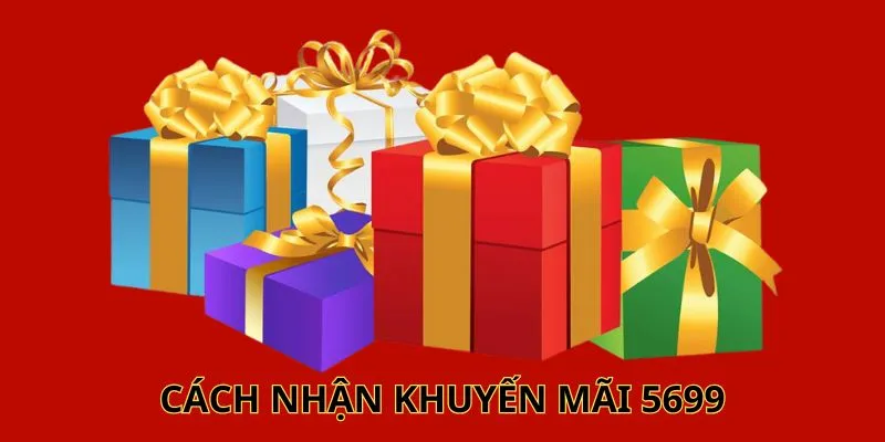 Cách nhận khuyến mãi 5699