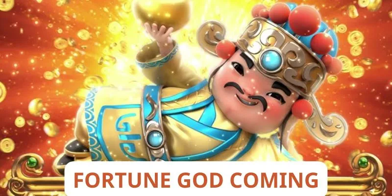 Fortune God Coming - Bí Quyết Nổ Hũ Thắng Lớn Tại 5699