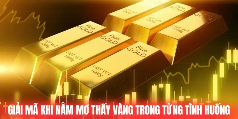 Giải mã khi nằm mơ thấy vàng trong từng tình huống