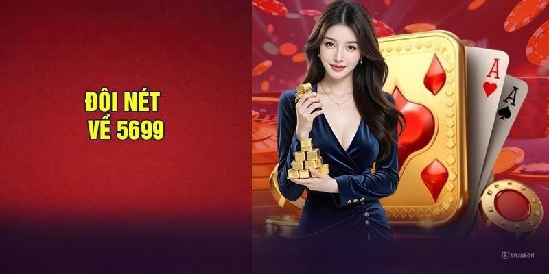 Giới thiệu về 5699 Casino