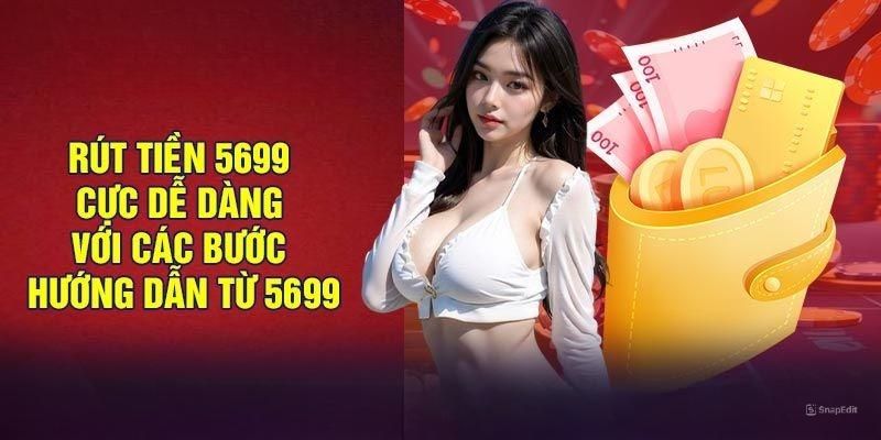 Hướng dẫn rút tiền cực chi tiết cho người chơi