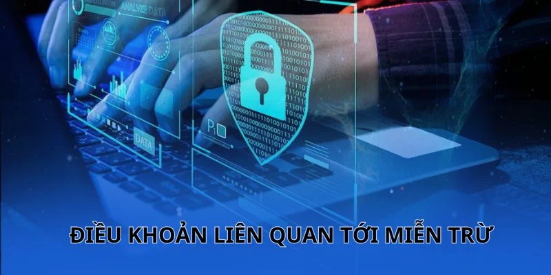 Những điều khoản có liên quan tới miễn trừ 5699