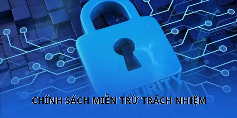 Sơ lược về chính sách miễn trừ trách nhiệm 5699